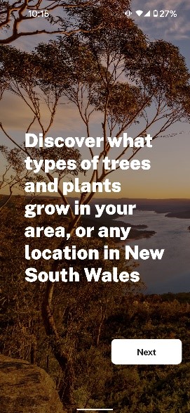 Screenshot of the Trees near me app showing a scenic landscape with trees in the foreground and a body of water in the background, likely during sunset or sunrise. Overlaid text reads: 'Discover what types of trees and plants grow in your area, or any location in New South Wales.' A 'Next' button is visible at the bottom of the image.